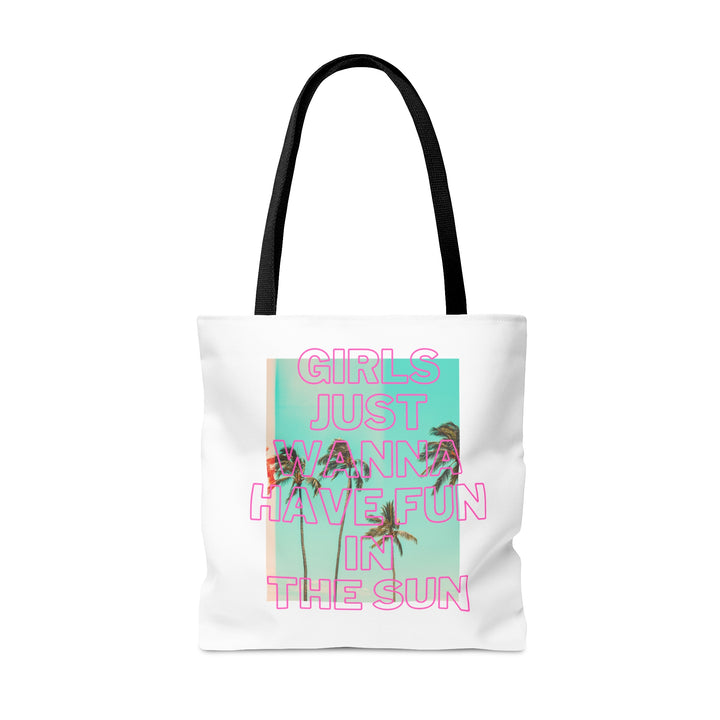 Girls Just Want to Have Fun Tote Bag