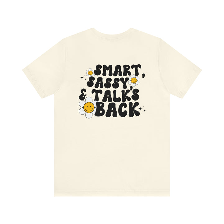 Smart, Sassy, & Talks Back Tee-comfort colors 1717