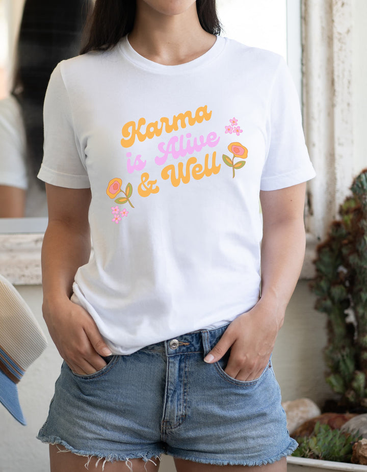 Karma Is Alive and Well Tee-bella + canvas 3001