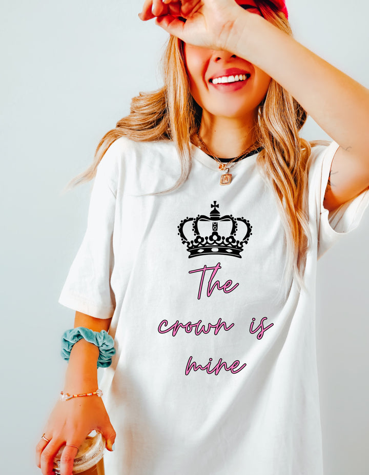 The Crown Is Mine  Tee -bella + canvas 3001